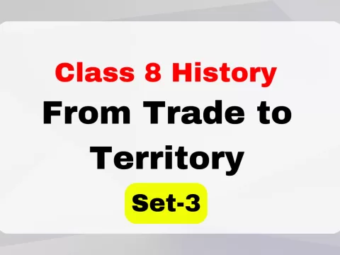 Class 8 SST History Chapter 2 From Trade to Territory MCQs