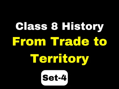 Class 8 SST History Chapter 2 From Trade to Territory MCQs