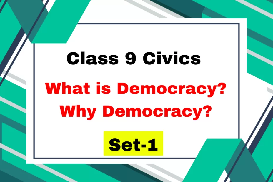 Class 9 SST Civics Chapter 1 What is Democracy? Why Democracy? MCQs