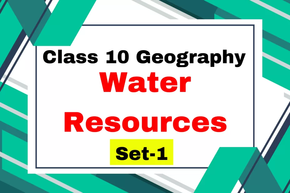 Class 10 SST Geography Chapter 3 Water Resources MCQs