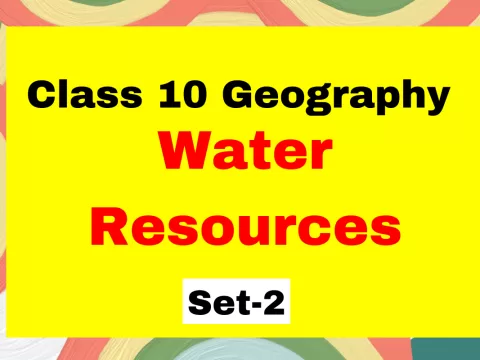 Class 10 SST Geography Chapter 3 Water Resources MCQs