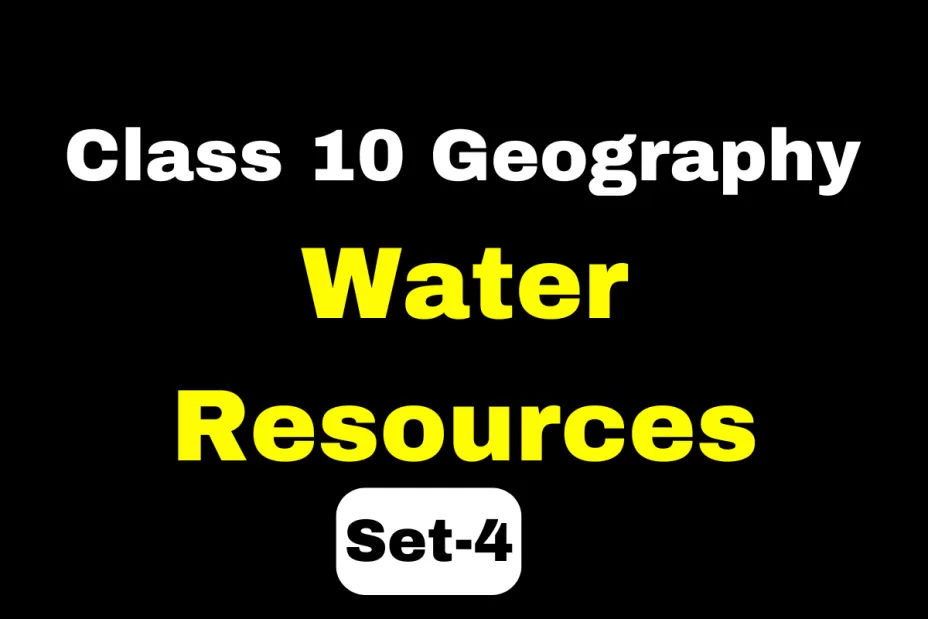 Class 10 Geography Chapter 3 Water Resources MCQs