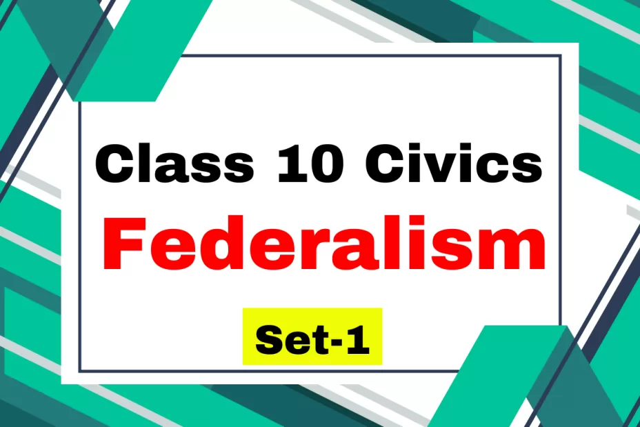 Class 10 SST Civics Chapter 2 Federalism MCQ