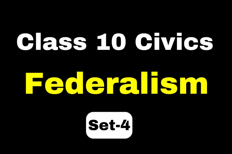 Class 10 SST Civics Chapter 2 Federalism MCQ