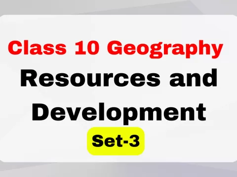 Class 10 SST Geography Chapter 1 Resources and Development MCQs