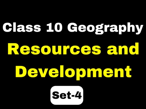 Class 10 SST Geography Chapter 1 Resources and Development MCQs