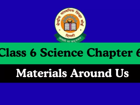 Class 6 Science Chapter 6 Materials Around Us Online Test- Free
