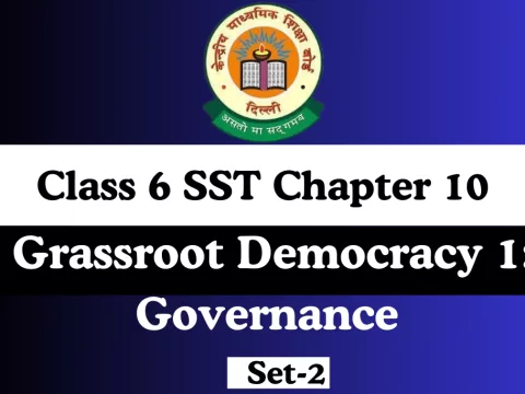 Class 6 SST Chapter 10 Grassroot Democracy 1: Governance MCQs Online Test-Free