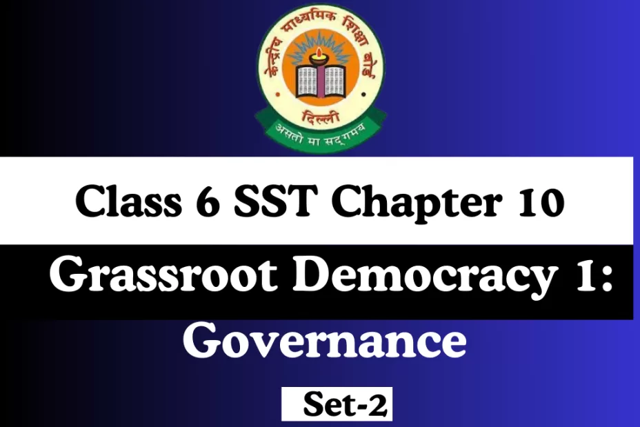 Class 6 SST Chapter 10 Grassroot Democracy 1: Governance MCQs Online Test-Free