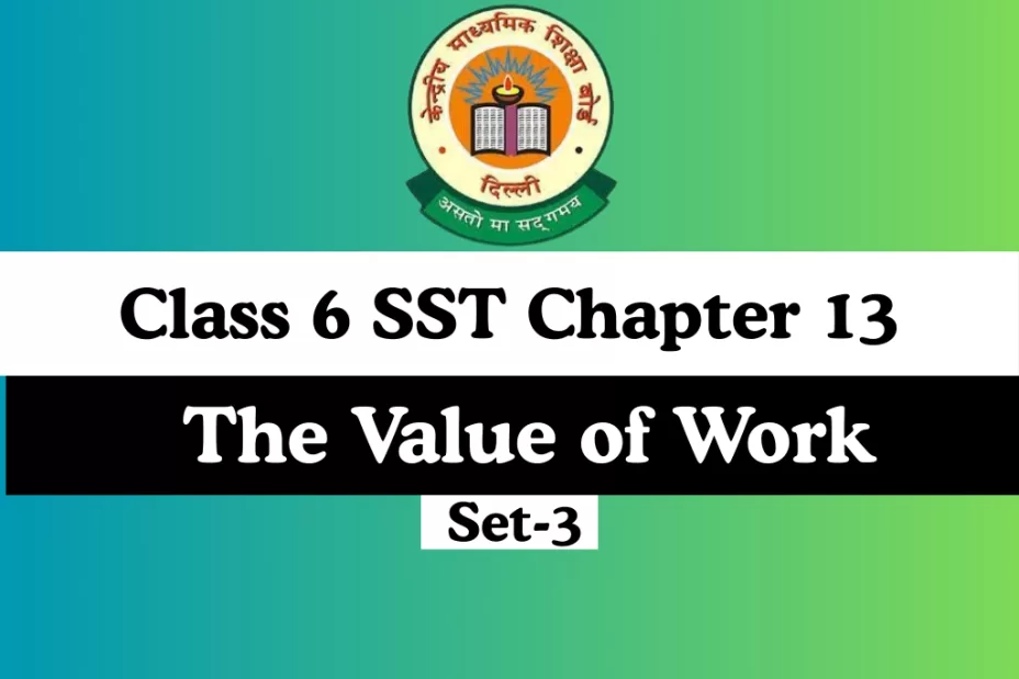 MCQs Class 6 SST Chapter 13 The Value of Work Online Test-Free