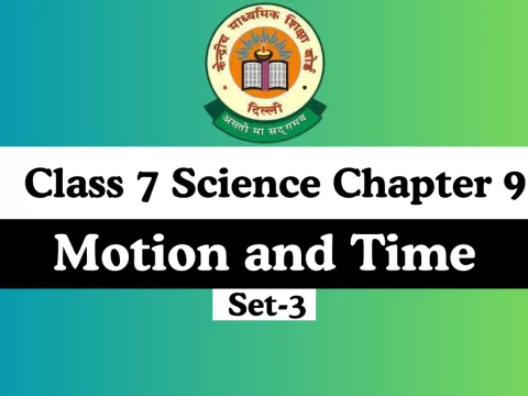 MCQs For Class 7 Science Chapter 9 Motion and Time Online Test-Free