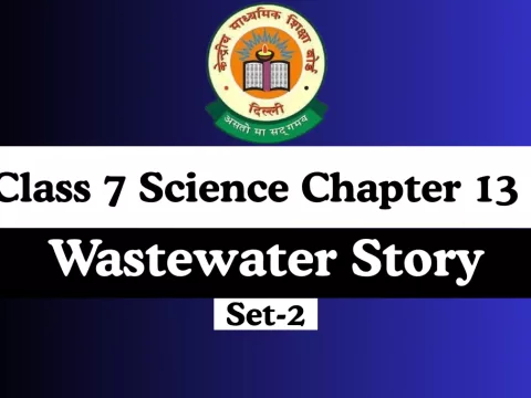 Class 7 Science Chapter 13 Wastewater Story MCQs Online Test-Free
