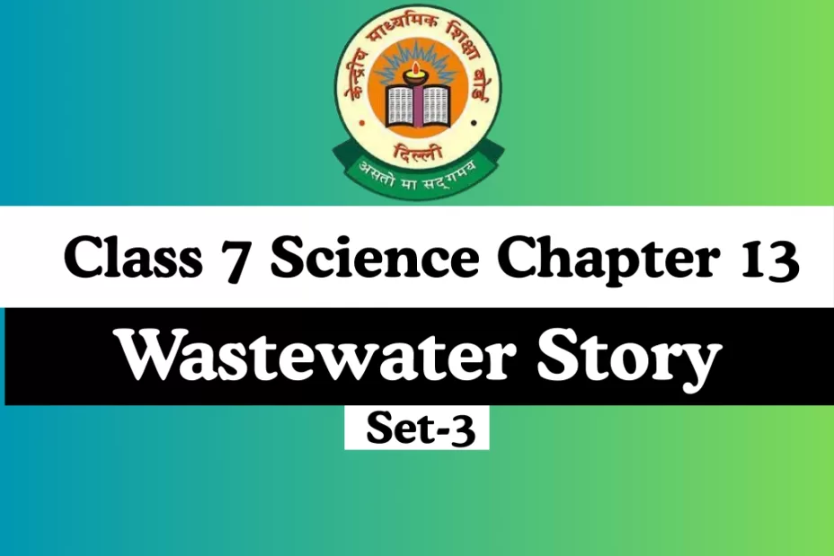 MCQs Class 7 Science Chapter 13 Wastewater Story Online Test-Free