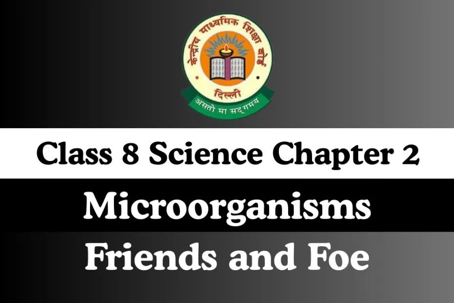 Class 8 Science Chapter 2 Microorganisms Friends and Foe MCQs Online Test