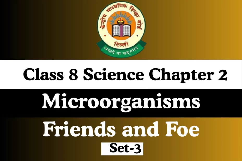 MCQs Class 8 Science Chapter 2 Microorganisms Friends and Foe Online Test