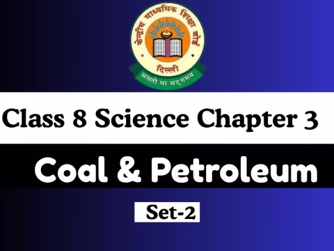 MCQs Online Test-Free Class 8 Science Chapter 3 Coal & Petroleum