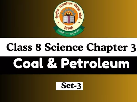 Class 8 Science Chapter 3 Coal & Petroleum MCQs Online Test