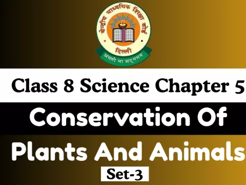Class 8 Science Chapter 5 Conservation Of Plants And Animals Extra MCQs Online Test