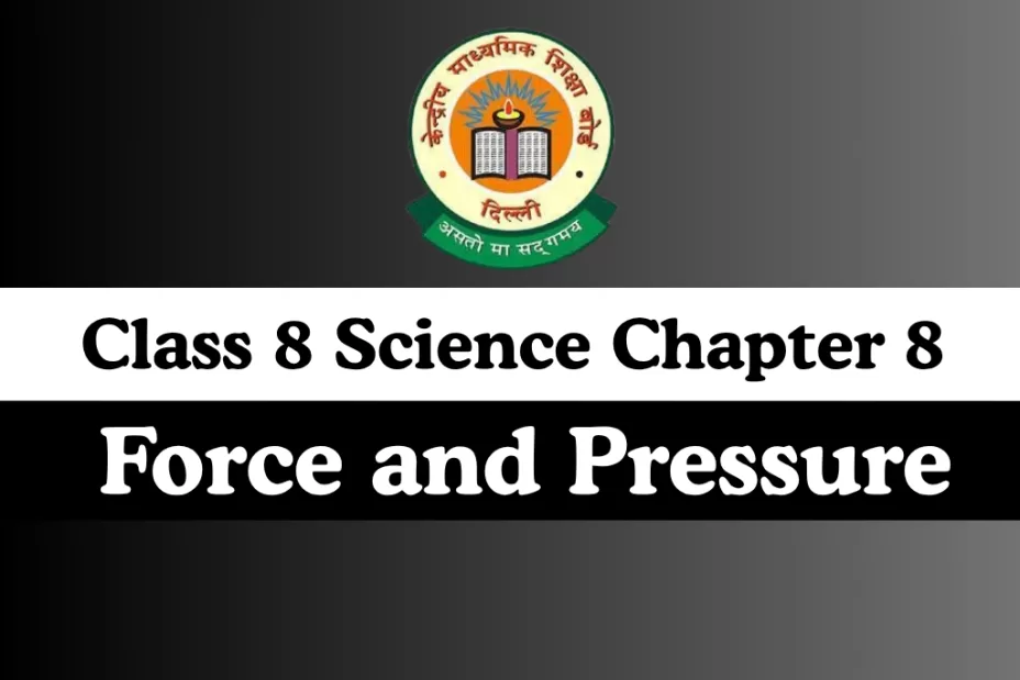 MCQs Online Test For Class 8 Science Chapter 8 Force and Pressure
