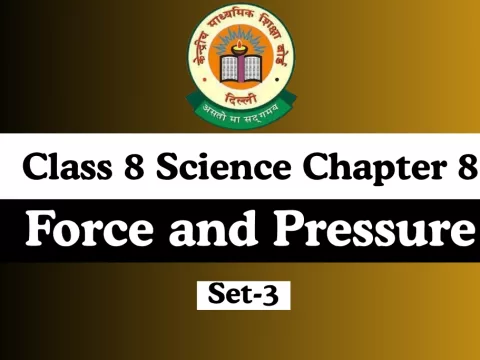 Class 8 Science Chapter 8 Force and Pressure MCQs Online Test