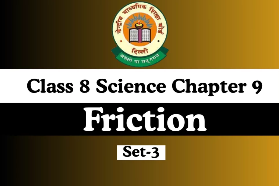MCQs Test Online For Class 8 Science Chapter 9 Friction MCQs Test Online For Class 8 Science Chapter 9 Friction
