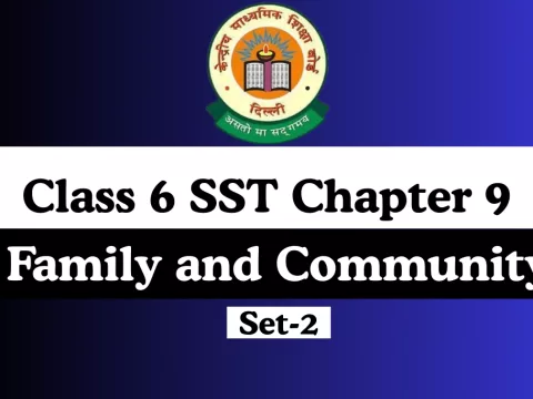 Class 6 SST Chapter 9 Family and Community MCQs Online Test-Free