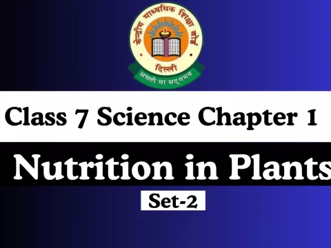 Class 7 Science Chapter 1 Nutrition in Plants MCQs Online Test-Free