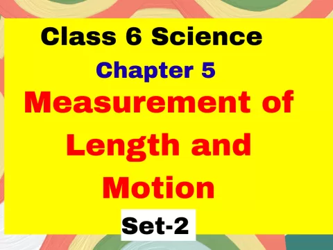 Class 6 Science Chapter 5 Measurement of Length and Motion MCQs Online Test-Free