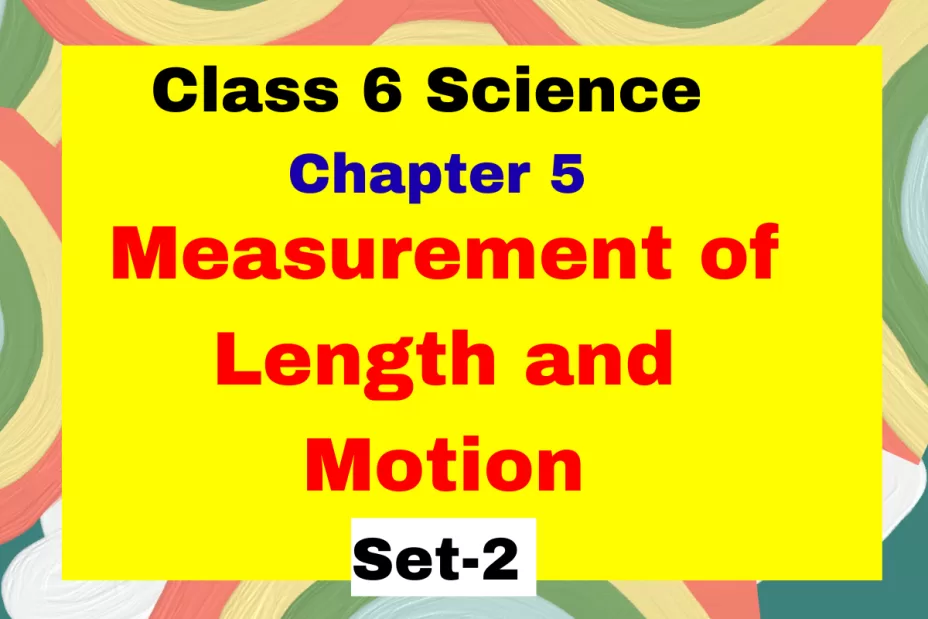 Class 6 Science Chapter 5 Measurement of Length and Motion MCQs Online Test-Free