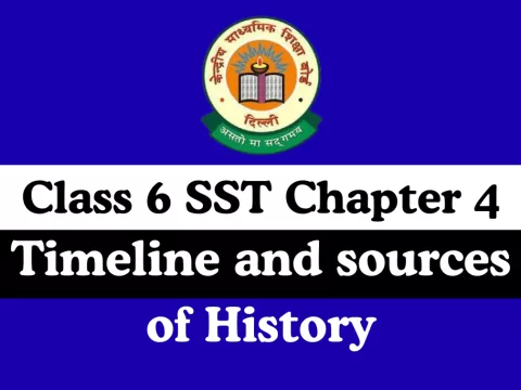 Class 6 SST Chapter 4 Timeline and sources of History MCQ Online Test
