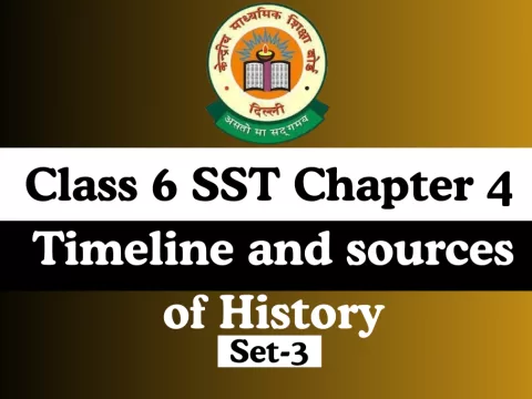 Class 6 SST Chapter 4 Timeline and sources of History MCQ Online Test- Free