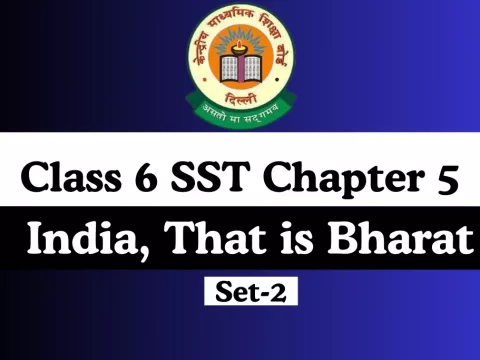 Class 6 SST Chapter 5 India, That is Bharat MCQs Online Test-Free