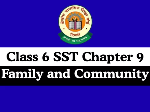 Class 6 SST Chapter 9 Family and Community MCQs Online Test