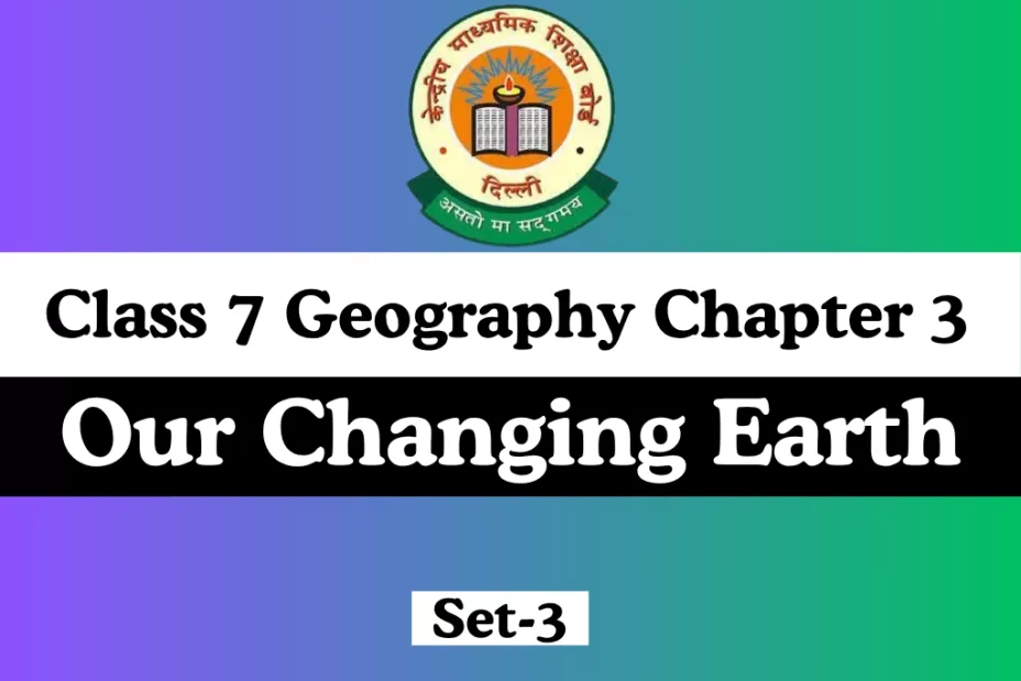 MCQ Online Test For Class 7 Geography Chapter 3 Our Changing Earth ...