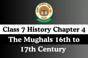 MCQ Online Test For Class 7 SST History Chapter 4 The Mughals 16th to 17th Century