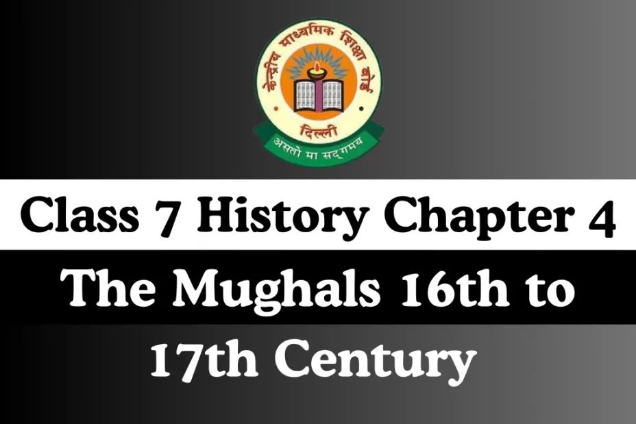 MCQ Online Test For Class 7 History Chapter 4 The Mughals 16th to 17th Century MCQ Online Test For Class 7 SST History Chapter 4 The Mughals 16th to 17th Century