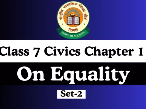 Class 7 Civics Chapter 1 On Equality For MCQ Online Test