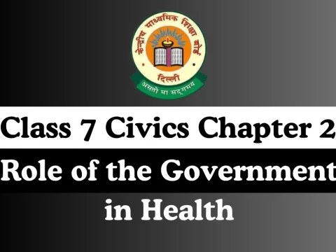 Class 7 SST Civics Chapter 2 Role of the Government in Health For MCQ Online Test