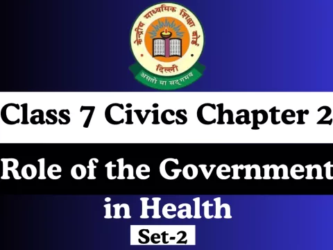 MCQ Online Test Class 7 Civics Chapter 2 Role of the Government in Health