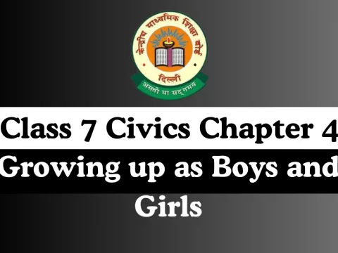 Class 7 SST Civics Chapter 4 Growing up as Boys and Girls MCQ Online Test