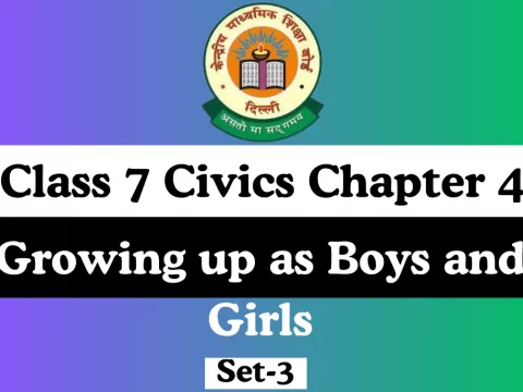 Class 7 Civics Chapter 4 Growing up as Boys and Girls With Free MCQ Online Test