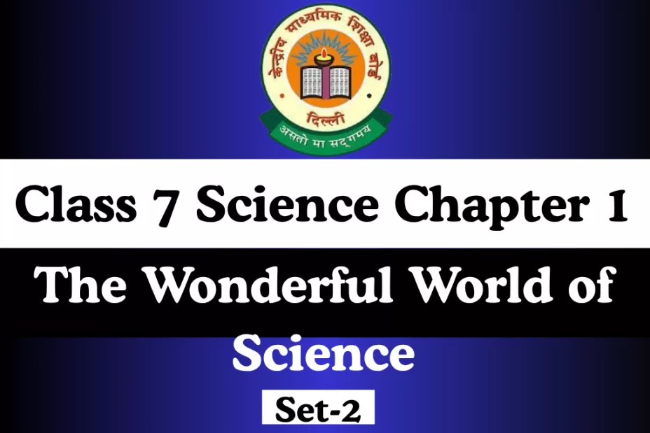Class 6 Science Chapter 1 The Wonderful World of Science Fill in the Blanks Class 6 Science Chapter 1 The Wonderful World of Science Fill in the Blanks