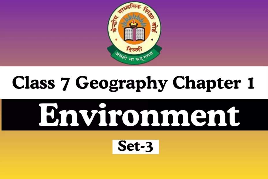 MCQs Online Test-Free Class 7 SST Geography Chapter 1 Environment