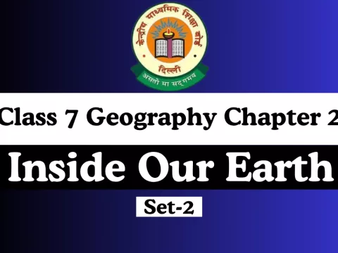 MCQs Online Test For Class 7 SST Geography Chapter 2 Inside Our Earth