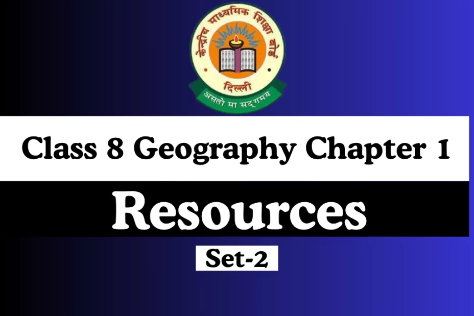 MCQ Online Test For Class 8 SST Geography Chapter 1 Resources