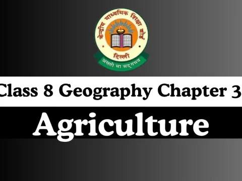 Class 8 SST Geography Chapter 3 Agriculture MCQs Online Test