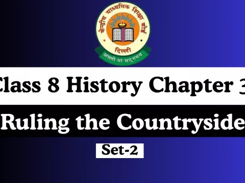 MCQ Online Test For Class 8 History Chapter 3 Ruling the Countryside