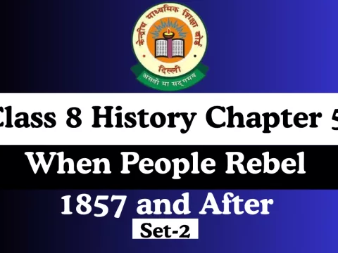 Extra MCQ Class 8 History Chapter 5 When People Rebel 1857 and After