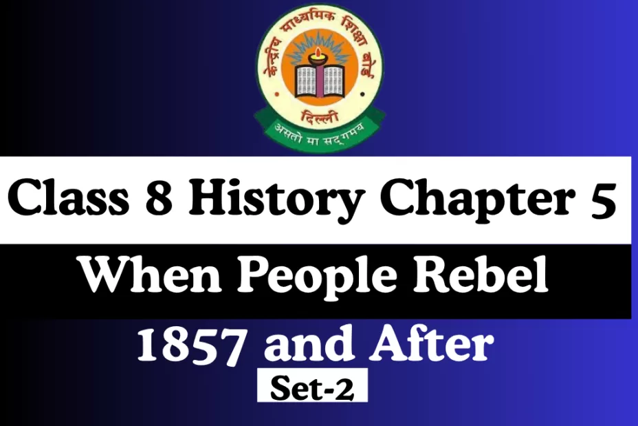 Extra MCQ Class 8 History Chapter 5 When People Rebel 1857 and After Extra MCQ Class 8 History Chapter 5 When People Rebel 1857 and After