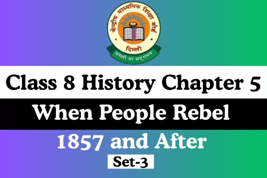 Extra MCQ Test Class 8 History Chapter 5 When People Rebel 1857 and After Extra MCQ Test Class 8 History Chapter 5 When People Rebel 1857 and After